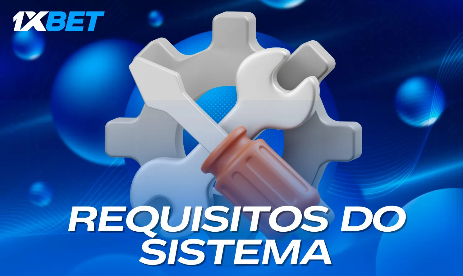Lista de Requisitos do Sistema 1xBet