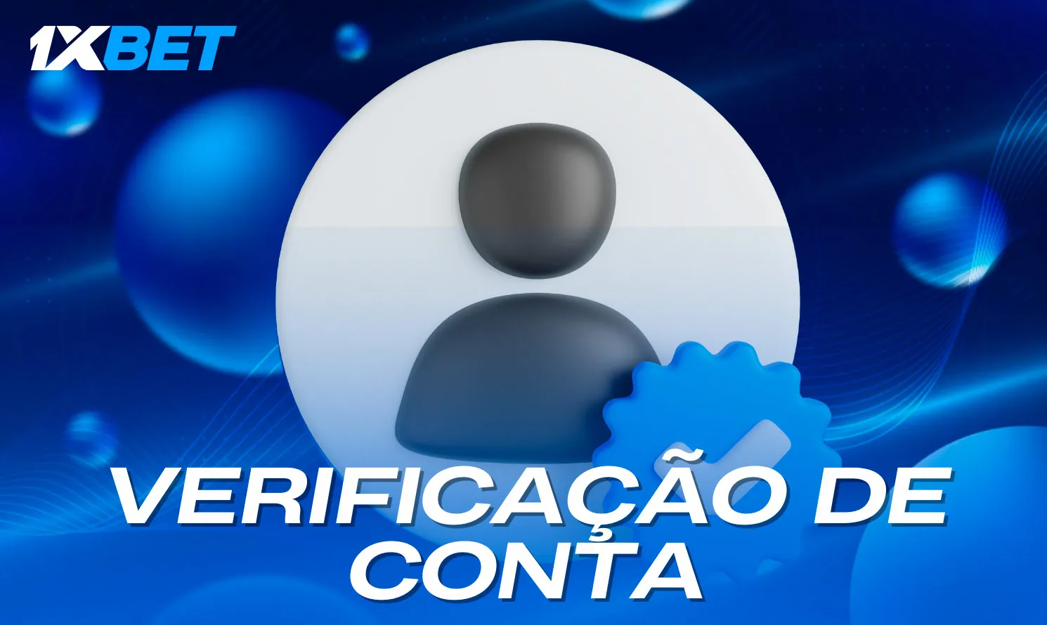 Como confirmar alguns detalhes do seu perfil na 1xBet